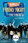 A J B Johnston, A. J. B. Johnston - Kings of Friday Night