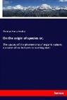 Thomas H. Huxley, Thomas Henry Huxley - On the origin of species or,