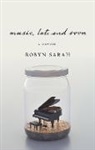 Robyn Sarah - Music, Late and Soon