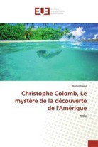 Ramiz Daniz - Christophe Colomb, Le mystère de la découverte de l'Amérique