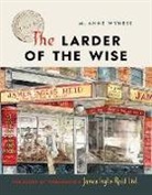 M. Anne Wyness - The Larder of the Wise