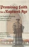 Joshua C. Miller, John T. Pless, Roland Ziegler - Promising Faith for a Ruptured Age