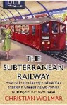 Christian Wolmar, Wolmar Christian - The Subterranean Railway