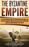 Captivating History - The Byzantine Empire