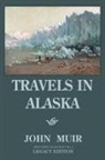 John Muir - Travels In Alaska (Legacy Edition)