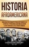 Captivating History - Historia Afroamericana