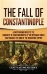 Captivating History - The Fall of Constantinople