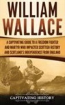 Captivating History - William Wallace
