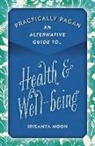 Irisanya Moon - Practically Pagan - An Alternative Guide to Health & Well-being