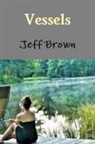 Jeff Brown - Vessels