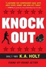 K A Holt, K. A. Holt, K.A. Holt - Knockout