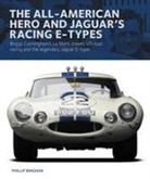 Phillip Bingham - The All-American Heroe and Jaguar's Racing E-types