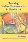 Ron Jarman - Teaching Waldorf Mathematics in Grades 1-8