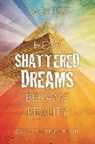 Jack Hay - How Shattered Dreams Became Reality: Lessons from the Life of Joseph