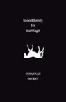 Susannah Dickey - bloodthirsty for marriage