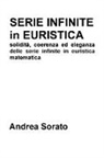 Andrea Sorato - Serie Infinite in Euristica