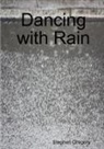 Stephen Gregory - Dancing with Rain