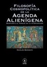 Nicolás Berasain - Filosofía Cosmopolítica de la Agenda Alienígena