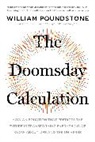 William Poundstone - The Doomsday Calculation