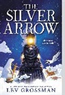 Lev Grossman - The Silver Arrow