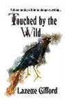 Lazette Gifford - Touched by the Wild