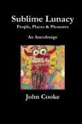 John Cooke - Sublime Lunacy
