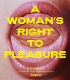 Erica Jong, Roxane Gay, Erica Jong, Amir Marashi - A Woman's Right to Pleasure