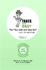 Michael D. Meyer Ea - TAXES are EASY: The "Tax Cuts and Jobs Act" - TCJA, the Second Year - 2019 Tax Law and Forms