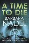 Barbara Nadel, Barbara (Author) Nadel - Time to Die