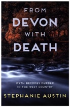 Stephanie Austin, Stephanie (Author) Austin - From Devon With Death