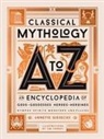 Annette Giesecke, Jim Tierney - Classical Mythology A to Z