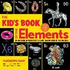 Theodore Gray - The Kid's Book of the Elements