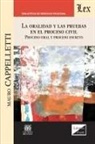 Mauro Cappelletti - LA ORALIDAD Y LAS PRUEBAS EN EL PROCESO CIVIL. PROCESO ORAL Y PROCESO ESCRITO