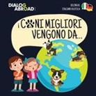 Dialog Abroad Books - I Cani Migliori Vengono Da... (bilingue italiano - deutsch)