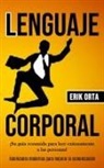 Erik Orta, Erik Orta - Lenguaje corporal