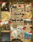 Scarlette Heart - To My Alabama Wife Once Upon A Time I Became Yours & You Became Mine And We'll Stay Together Through Both The Tears & Laughter