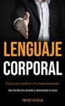 Fritz Ulloa, Fritz Ulloa - Lenguaje corporal