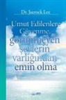 Lee Jaerock - Umut Edilenlere Güvenme, görünmeyen &#351;eylerin varl&#305;&#287;&#305;ndan emin olma(Turkish)