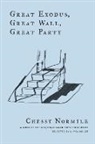 Chessy Normile - Great Exodus, Great Wall, Great Party