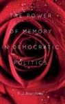 P J Brendese, P. J. Brendese, P. J. (Customer) Brendese - The Power of Memory in Democratic Politics