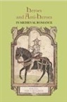 David Ashurst, neil Cartlidge, Neil M.r. Cartlidge, Gareth Griffith, Ad Putter, James Wade... - Heroes and Anti-Heroes in Medieval Romance