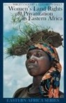 Elizabeth Daley, Birgit Englert, Elizabeth Daley, Birgit Englert - Women's Land Rights & Privatization in Eastern Africa