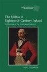 Neal Garnham, Neal (Royalty Account) Garnham - The Militia in Eighteenth-Century Ireland