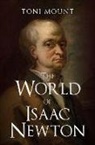 Toni Mount - The World of Isaac Newton