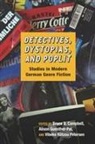 Bruce Bruce Campbell, Bruce B. Campbell, Alison Guenther Pal, Alison Guenther-Pal, Vibeke Rutzou Petersen, Bruce Bruce Campbell... - Detectives, Dystopias, and Poplit