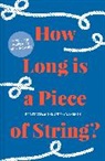 Rob Eastaway, Rob Wyndham Eastaway, Jeremy Wyndham, Wyndham Jeremy - How Long Is a Piece of String?