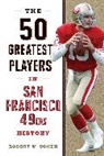Robert W. Cohen, Cohen Robert W. - 50 Greatest Players in San Francisco 49ers History