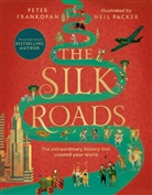 Peter Frankopan, FRANKOPAN PETER, Neil Packer - The Silk Roads