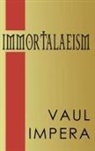 Vaul Impera - IMMORTALAEISM
