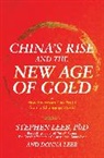 Donna Leeb, Stephen Leeb, Leeb Donna, Leeb Stephen - China's Rise and the New Age of Gold: How Investors Can Profit from a Changing World